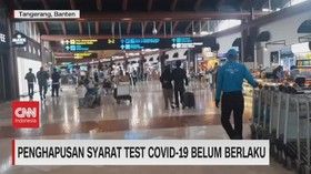 VIDEO: Penghapusan Syarat Test Covid-19 Belum Berlaku