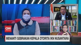 VIDEO: Menanti Gebrakan Kepala Otorita IKN Nusantara