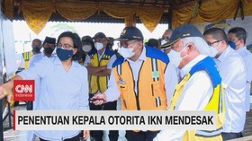 VIDEO: Penentuan Kepala Otorita IKN Mendesak