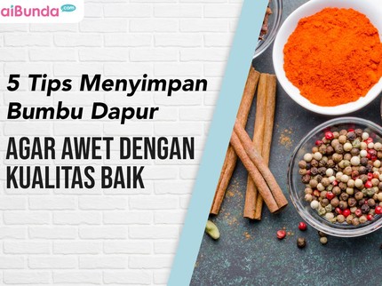 5 Tips Menyimpan Bumbu Dapur agar Awet dengan Kualitas Baik