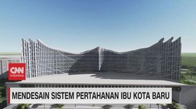 VIDEO: Mendesain Sistem Pertahanan Ibu Kota Baru