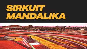 EDUSPORTS: Sirkuit Mandalika, Trek MotoGP Terindah