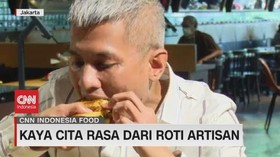 VIDEO: CNN Indonesia Food -  Kaya Cita Rasa Dari Roti Artisan