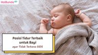 Posisi Tidur Terbaik Untuk Bayi Agar Tidak Terkena SIDS