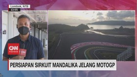 VIDEO: Persiapan Sirkuit Mandalika Jelang MotoGP