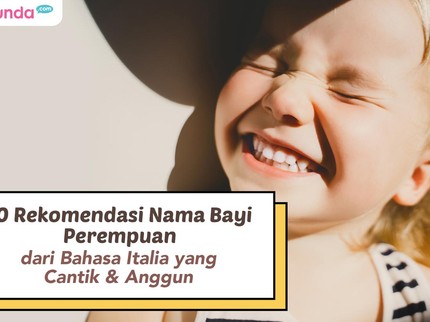 10 Rekomendasi Nama Bayi Perempuan dari Bahasa Italia yang Cantik & Anggun