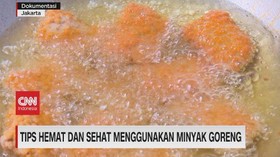 VIDEO: Tips Hemat dan Sehat Menggunakan Minyak Goreng
