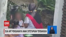VIDEO: Dua ART Penganiaya Anak Ditetapkan Tersangka