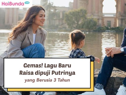 Gemas! Lagu Baru Raisa Dipuji Putrinya yang Berusia 3 Tahun