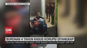 VIDEO: Buronan 4 Tahun Kasus Korupsi Ditangkap