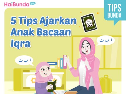 5 Tips Ajarkan Anak Bacaan Iqra
