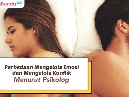 Perbedaan Mengelola Emosi dan Mengelola Konflik Menurut Psikolog