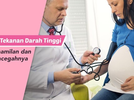 5 Macam Tekanan Darah Tinggi pada Kehamilan dan Cara Mencegahnya