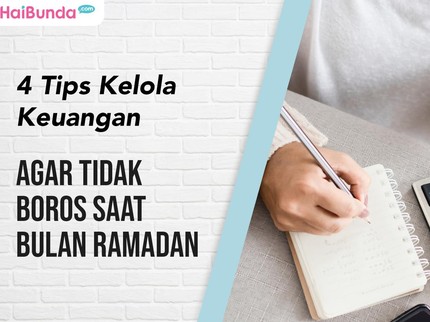 4 Tips Kelola Keuangan agar Tidak Boros saat Bulan Ramadan