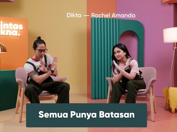 Lintas Makna - Setting Boundaries: Membuat Batasan Agar Gak Kecewa? - Dikta & Rachel Amanda