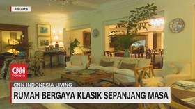 VIDEO: CNN Indonesia Living - Rumah Bergaya Klasik Sepanjang Masa