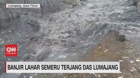 VIDEO: Banjir Lahar Semeru terjang Das Lumajang