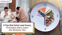 5 Tips Diet Sehat saat Puasa, Perhatikan Menu Sahur dan Berbuka, Bun