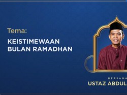 detikKultum Ustaz Abdul Somad: Keistimewaan Bulan Ramadan