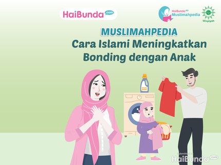 Cara Islami Meningkatkan Bonding dengan Anak