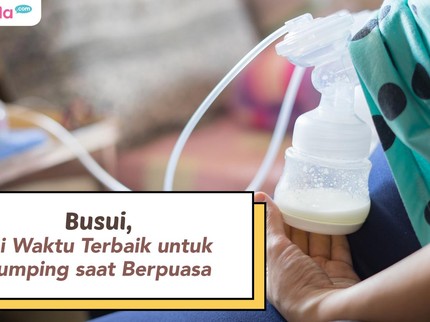 Busui, Ini Waktu Terbaik untuk Pumping saat Berpuasa