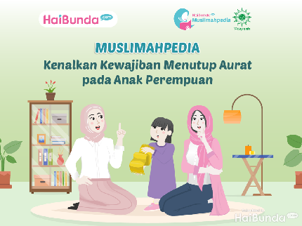 Kenalkan Kewajiban Menutup Aurat pada Anak Perempuan
