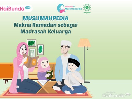Makna Ramadan sebagai Madrasah Keluarga