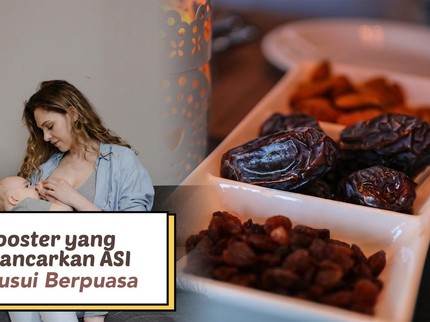 5 ASI Booster yang Ampuh Lancarkan ASI selama Busui Berpuasa