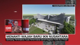 VIDEO: Menanti Wajah Baru IKN Nusantara