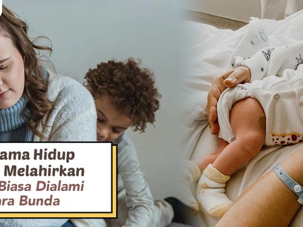 6 Drama Hidup Pasca Melahirkan yang Biasa Dialami para Bunda