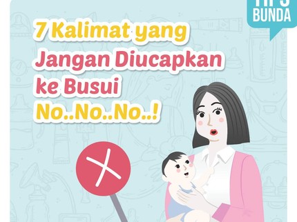 7 Kalimat yang Jangan Diucapkan ke Busui