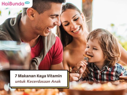 7 Makanan Kaya Vitamin untuk Kecerdasan Anak