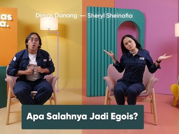 Lintas Makna - Egois Itu Baik! - Dimas Danang & Sheryl Sheinafia