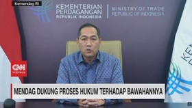 VIDEO: Mendag Dukung Proses Hukum Terhadap Bawahannya