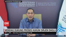 VIDEO: Menteri Perdagangan Dukung Proses Hukum Dirjen Daglu