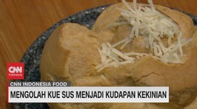 VIDEO: Mengolah Kue Sus Menjadi Kudapan Kekinian