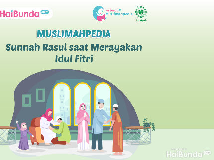 Sunnah Rasul saat Merayakan Idul Fitri