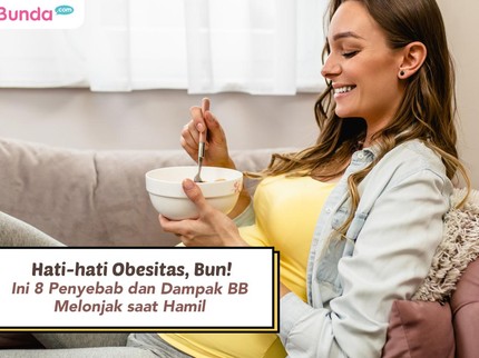 Hati-hati Obesitas, Bun! Ini 8 Penyebab dan Dampak BB Melonjak saat Hamil