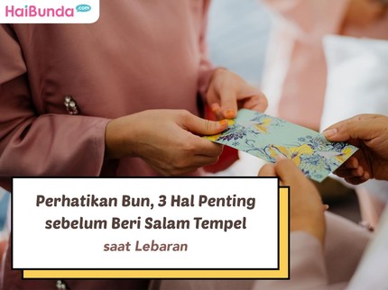Perhatikan Bun, 3 Hal Penting sebelum Beri Salam Tempel saat Lebaran