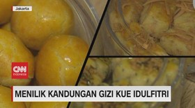 VIDEO: Menilik Kandungan Gizi Kue Idul Fitri
