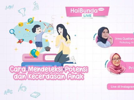 Bagaimana Cara Tepat Mendeteksi Kecerdasan Anak? Tanya Psikolog Yuk