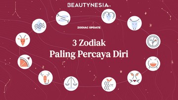 3 Zodiak Paling Percaya Diri
