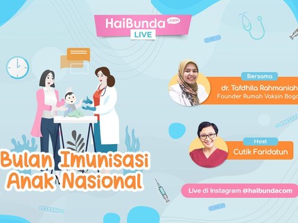 Yuk Kupas Tuntas Imunisasi Anak Bersama Dokter, Ada Hadiahnya Bun!