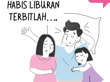 Habis Liburan Terbitlah....