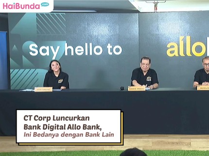 CT Corp Luncurkan Bank Digital Allo Bank, Ini Bedanya dengan Bank Lain