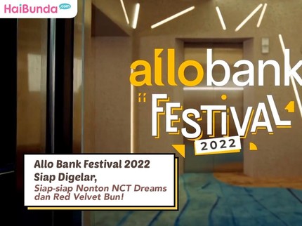Allo Bank Festival 2022 Siap Digelar, Siap-siap Nonton NCT Dream dan Red Velvet Bun!