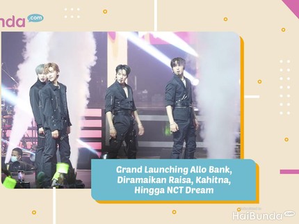 Grand Launching Allo Bank Diramaikan Raisa, Kahitna, hingga NCT Dream