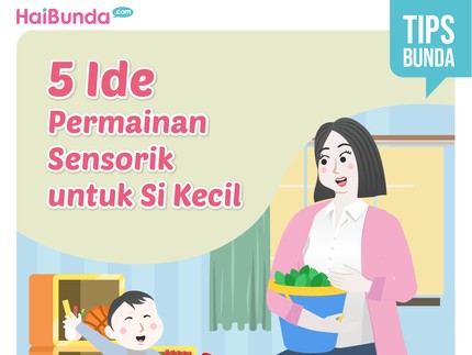 5 Ide Permainan Sensorik untuk Si Kecil