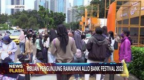 VIDEO: Ribuan Pengunjung Ramaikan Allo Bank Festival 2022