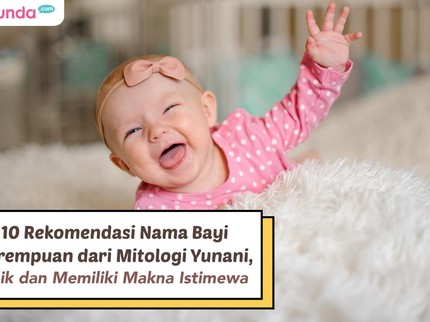 10 Rekomendasi Nama Bayi Perempuan dari Mitologi Yunani, Unik dan Memiliki Makna Istimewa
